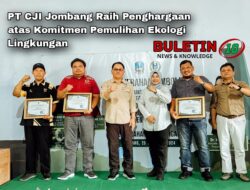 PT CJI Jombang Raih Penghargaan atas Komitmen Pemulihan Ekologi Lingkungan