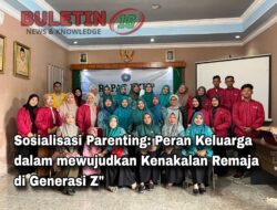 Sosialisasi Parenting: Peran Keluarga dalam mewujudkan Kenakalan Remaja di Generasi Z”