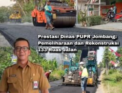 Prestasi Dinas PUPR Jombang: Pemeliharaan dan Rekonstruksi 133 Ruas Jalan